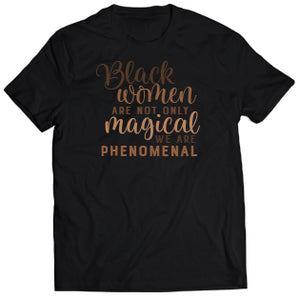 Black Women Are Not Only Magical We Are Phenomenal